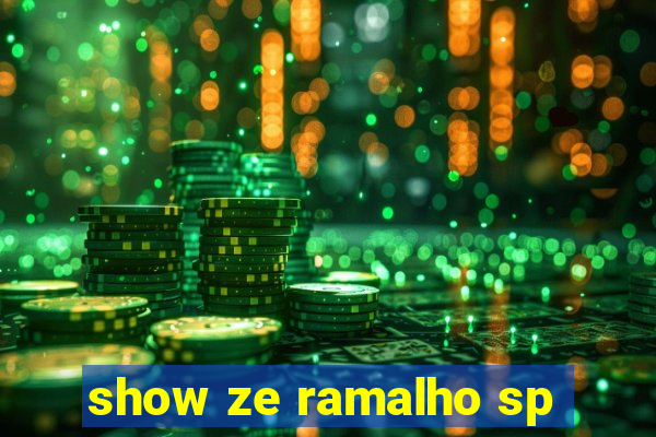 show ze ramalho sp